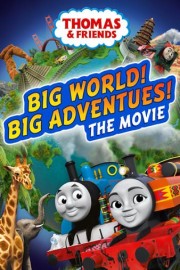 Thomas & Friends: Big World! Big Adventures! The Movie poster