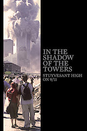In The Shadow of the Towers: Stuyvesant High on 9/11 poster