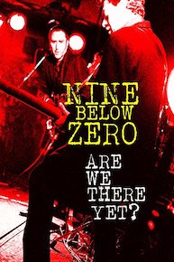 Nine Below Zero - Are We There Yet?