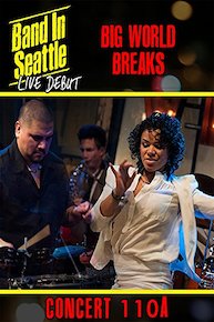 Big World Breaks - Band in Seattle: Live debut - Concert 110 A