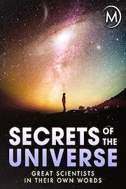 Secrets of the Universe: Great Scientists in their Own Words