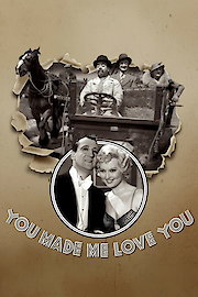 You Made Me Love You
