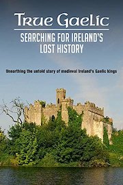 True Gaelic: Searching for Ireland's Lost History