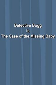 Detective Doggo in The Case of the Missing Baby