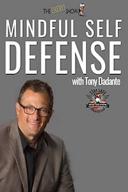 Self Defense and Mindfulness with Tony Dadante