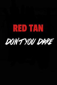 Red Tan - Don't You Dare