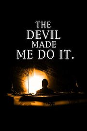 The Devil Made Me Do It