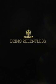 Leupold - Being Relentless