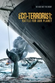 Eco-Terrorist: Battle for Our Planet poster