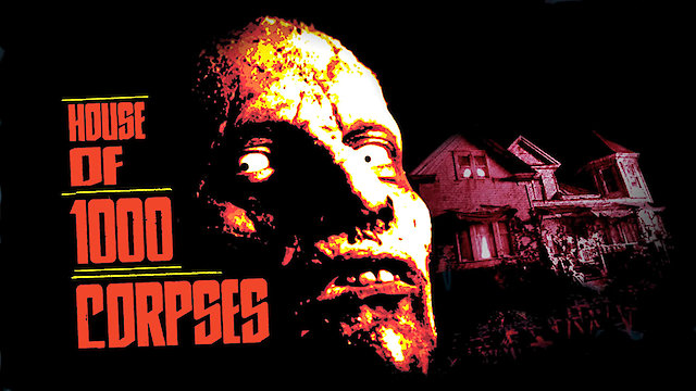 Watch House of 1000 Corpses Online