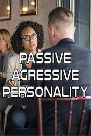 Passive-Agressive Personality