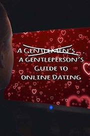 A Gentleman's-  A Gentleperson's Guide to Online Dating