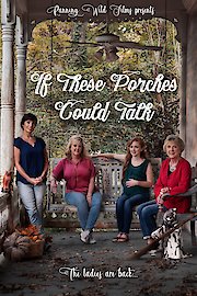 If These Porches Could Talk
