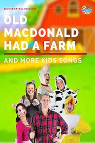 Old MacDonald and More Kids Songs - Bounce Patrol