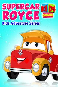 Super Car Royce Kids Adventure Series