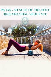 Psoas Rejuvenating Sequence