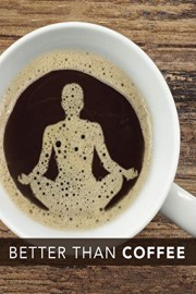 Better Than Coffee