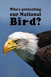 Who's Protecting Our National Bird?