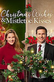 Christmas Wishes & Mistletoe Kisses poster
