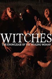 Witches: The knowledge of the healing woman.