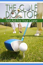 The Golf Doctor: First Aid for Your Game