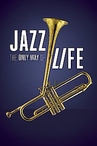 Jazz: The Only Way of Life