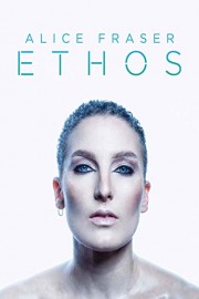 Alice Fraser: Ethos poster