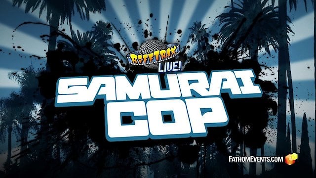 Watch RiffTrax Live: Samurai Cop Online