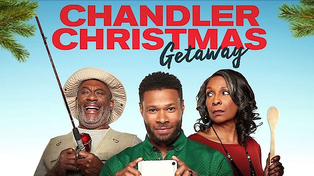 Watch Chandler Christmas Getaway Online