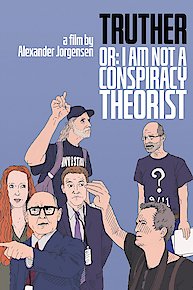 Truther or: I Am Not a Conspiracy Theorist