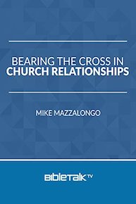 Bearing the Cross in Church Relationships