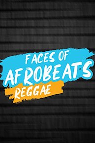 Faces of Afrobeats/Reggae