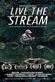 Live The Stream: The Story of Joe Humphreys