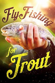 Fly Fishing for Trout