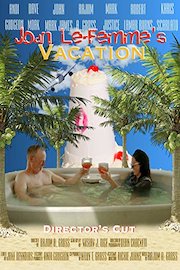 Joan Le-Femme's Vacation: Director's Cut
