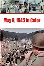 May 9, 1945 in Color