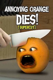 Annoying Orange Dies! (Supercut)