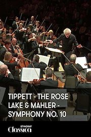 Tippett - The Rose Lake and Mahler - Symphony No. 10