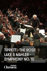 Tippett - The Rose Lake and Mahler - Symphony No. 10