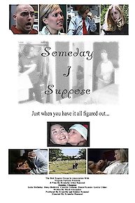 Someday I Suppose