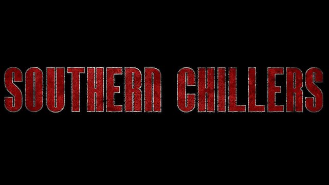 Watch Southern Chillers Online