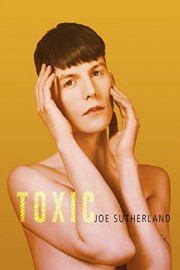 Joe Sutherland: Toxic poster