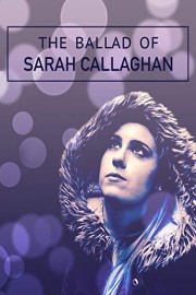 Sarah Callaghan: The Ballad Of Sarah Callaghan
