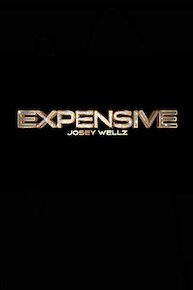 Josey Wellz - Expensive