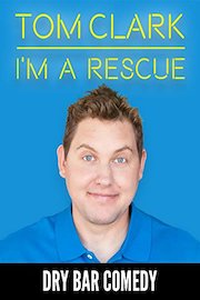 Tom Clark - I'm a Rescue