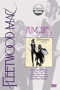 Fleetwood Mac - Classic Album: Rumours