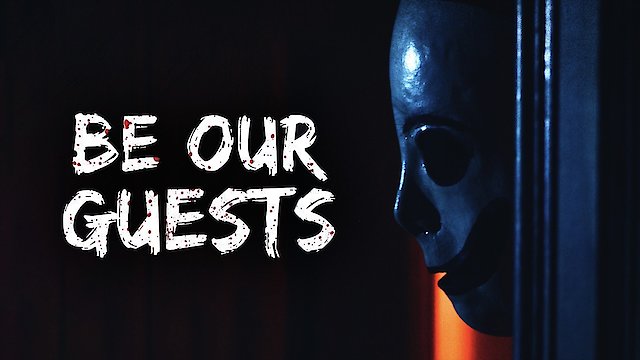 Watch Be Our Guests Online