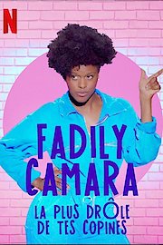 Fadily Camara : La plus drole de tes copines