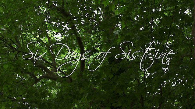 Watch Six Days of Sistine Online