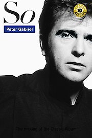 Peter Gabriel - So (Classic Album)